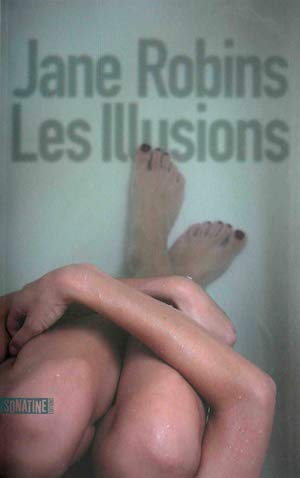 Jane ROBINS - Les illusions Jane ROBINS - Les illusions