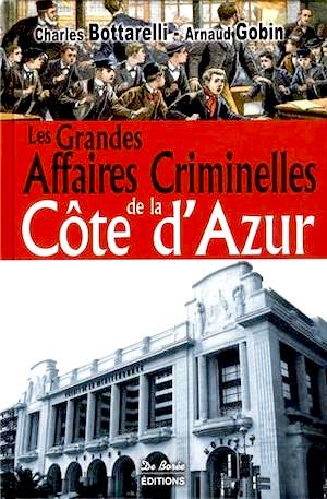 Les Grandes Affaires Criminelles Cote d azur