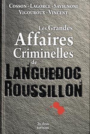 Les Grandes Affaires Criminelles Languedoc roussillon
