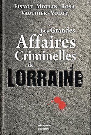 Les Grandes Affaires Criminelles Lorraine