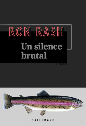 Ron RASH - Un silence brutal