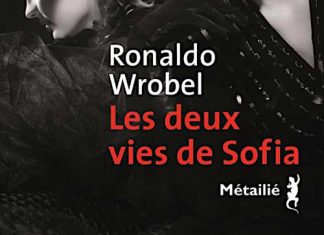 Ronaldo WROBEL - Les deux vies de Sofia