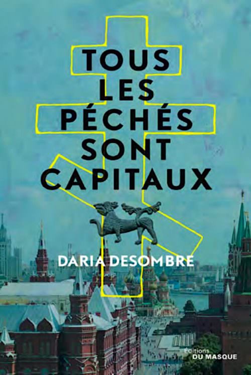 Daria DESOMBRE - Tous les peches sont capitaux Daria DESOMBRE - Tous les peches sont capitaux