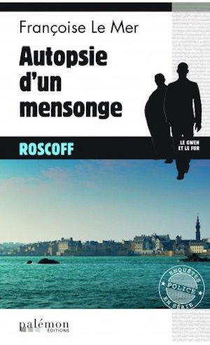 Francoise LE MER - Autopsie un mensonge Francoise LE MER - Autopsie un mensonge