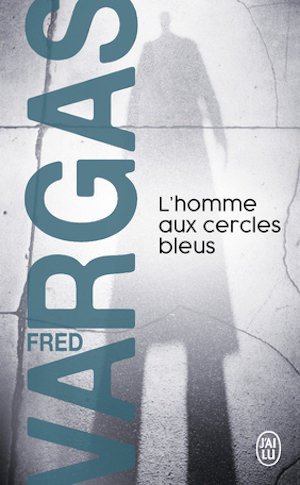 Fred VARGAS - homme aux cercle bleus Fred VARGAS - homme aux cercle bleus