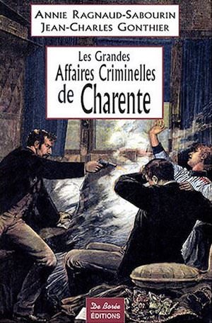 Les Grandes Affaires Criminelles Charente