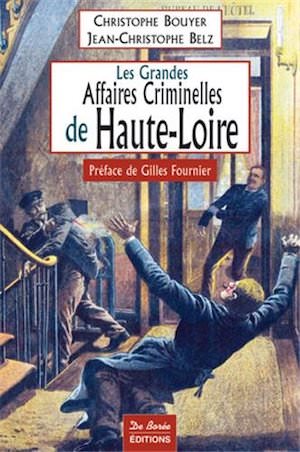 Les Grandes Affaires Criminelles Haute loire