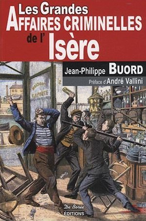 Les Grandes Affaires Criminelles Isere