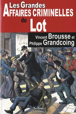 Les Grandes Affaires Criminelles Lot