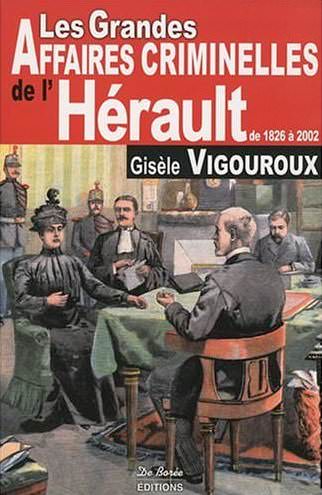 Les Grandes Affaires Criminelles herault