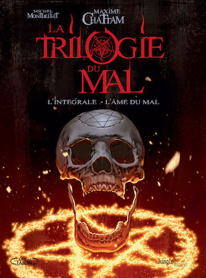 Maxime CHATTAM et Michel MONTHEILLET - Trilogie du Mal Maxime CHATTAM et Michel MONTHEILLET - Trilogie du Mal