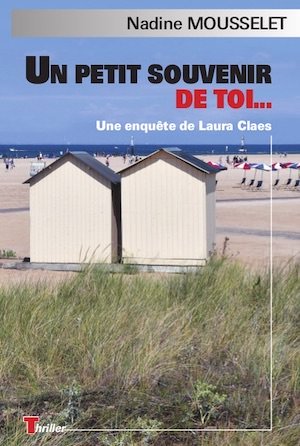 Nadine MOUSSELET - Enquete de Laura Claes - Un petit souvenir de toi Nadine MOUSSELET - Enquete de Laura Claes - Un petit souvenir de toi -