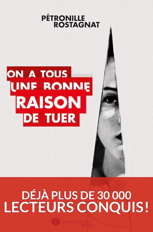 Petronille ROSTAGNAT - On a tous une bonne raison de tuer Petronille ROSTAGNAT - On a tous une bonne raison de tuer