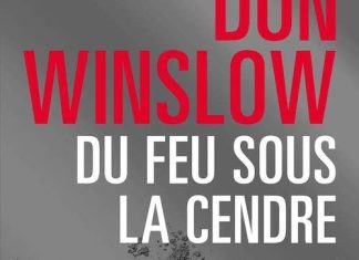 Don WINSLOW : Du feu sous la cendre