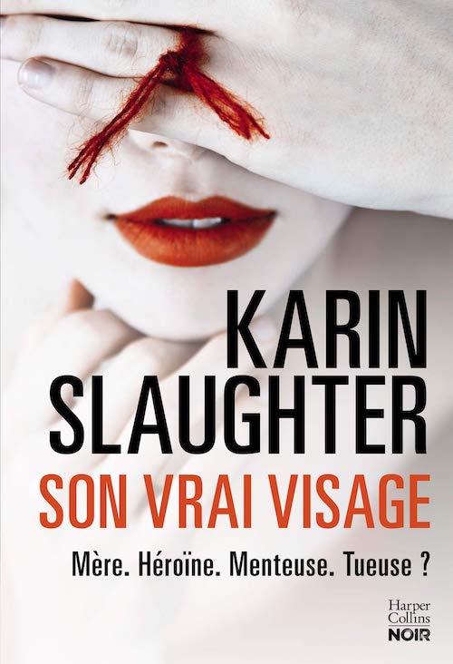 Karin SLAUGHTER - Son vrai visage