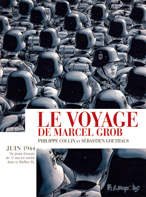 Philippe COLLIN et Sébastien GOETHALS : Le voyage de Marcel Grob