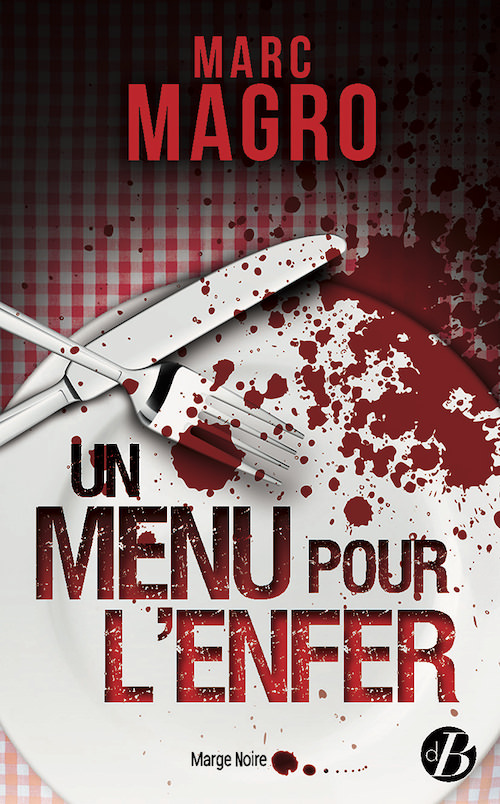 Marc MAGRO - Un menu pour enfer