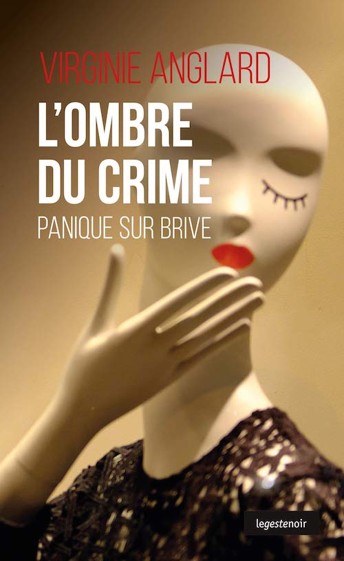 Virginie ANGLARD - ombre du crime, panique sur Brive