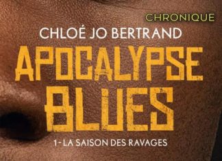 Chloé Jo BERTRAND : Apocalypse Blues - 01 - La saison des ravages