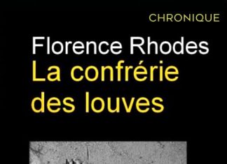 Florence RHODES : La confrérie des louves