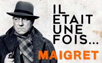 Il était une fois… Le Commissaire Maigret il etait une fois Maigret