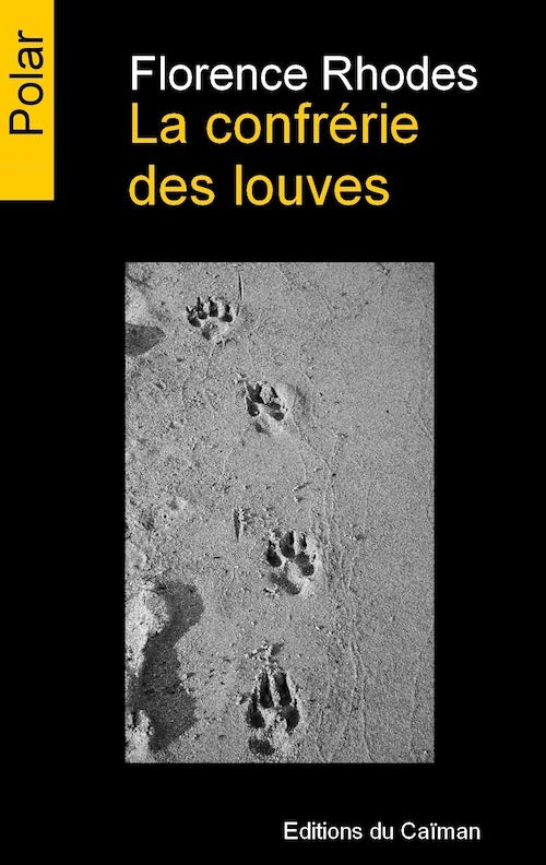 Florence RHODES - La confrerie des louves Florence RHODES - La confrérie des louves