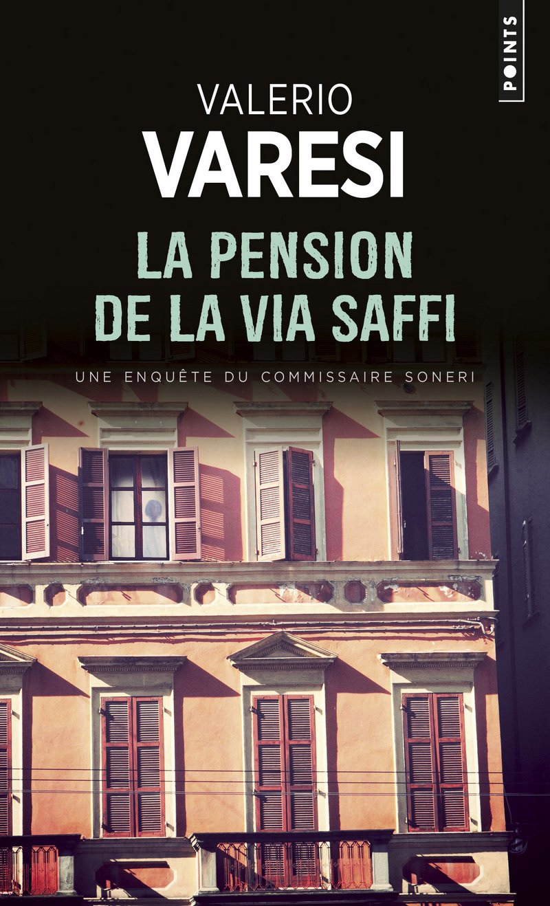 Valerio VARESI - enquete du commissaire Soneri - pension de la Via Saffi