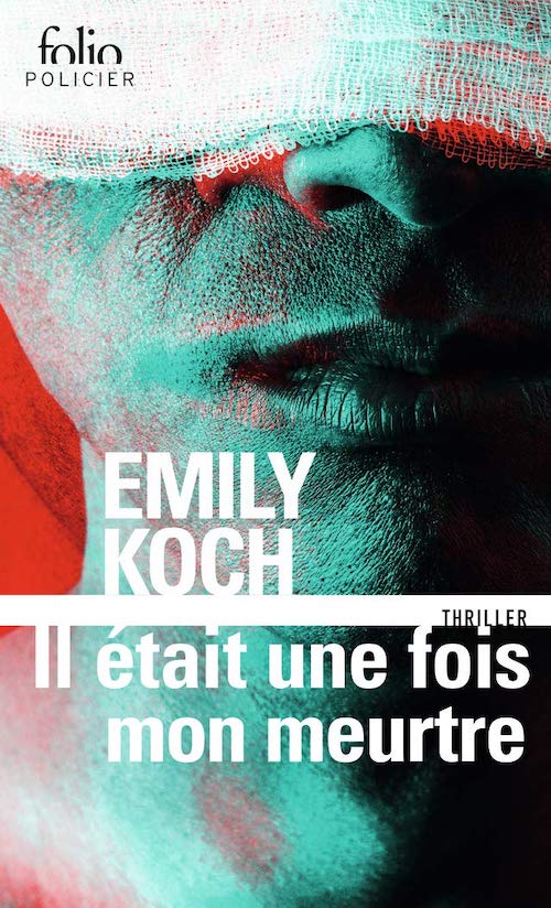 Emily KOCH - Il etait une fois mon meurtre- poche Emily KOCH - Il etait une fois mon meurtre- poche