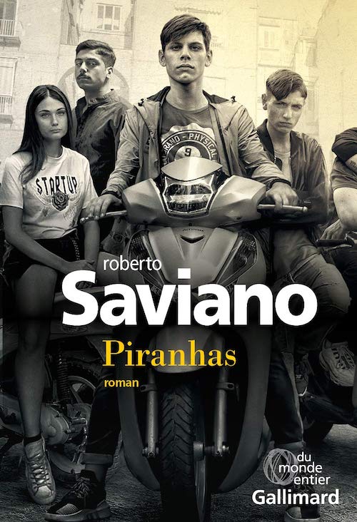 Roberto Saviano - Pirahas