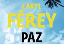 Caryl FEREY : Paz Caryl FEREY - Paz
