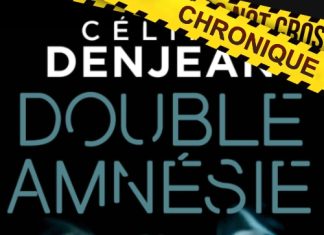 Céline DENJEAN : Double Amnésie