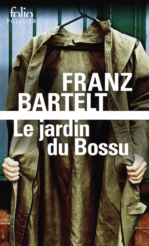 Franz BARTELT - Le jardin du bossu Franz BARTELT - Le jardin du bossu