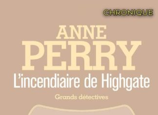 Anne PERRY - Charlotte et Thomas Pitt - 11 - incendiaire de Highgate-