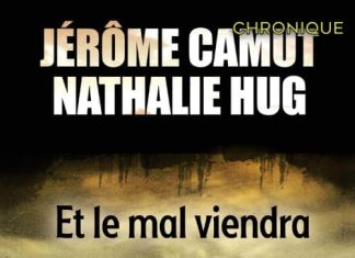 Jerome CAMUT et Nathalie HUG - Et le mal viendra