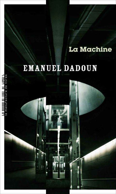 Emanuel DADOUN - La machine