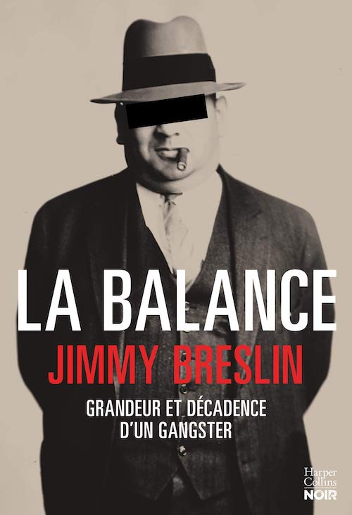 Jimmy BRESLIN - La balance - Grandeur et decadence d'un gangster