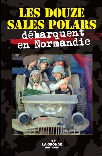 Les douze sales polars debarquent en Normandie Les douze sales polars debarquent en Normandie