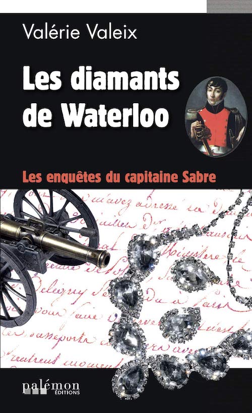 Valerie VALEIX - enquetes du Capitaine Sabre - 01 - Les diamants de Waterloo