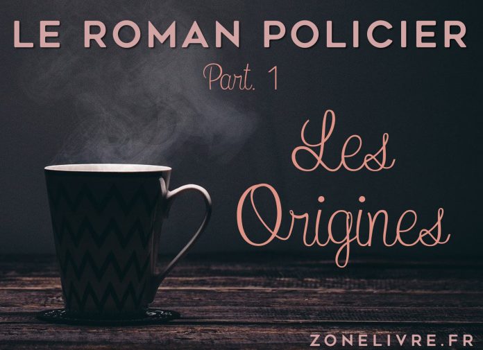 Roman Policier - 1 - les origines