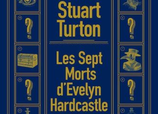 Stuart TURTON : Les sept morts d'Evelyn Hardcastle