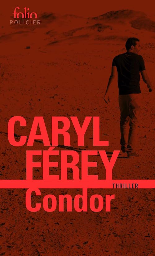 Caryl FEREY : Condor