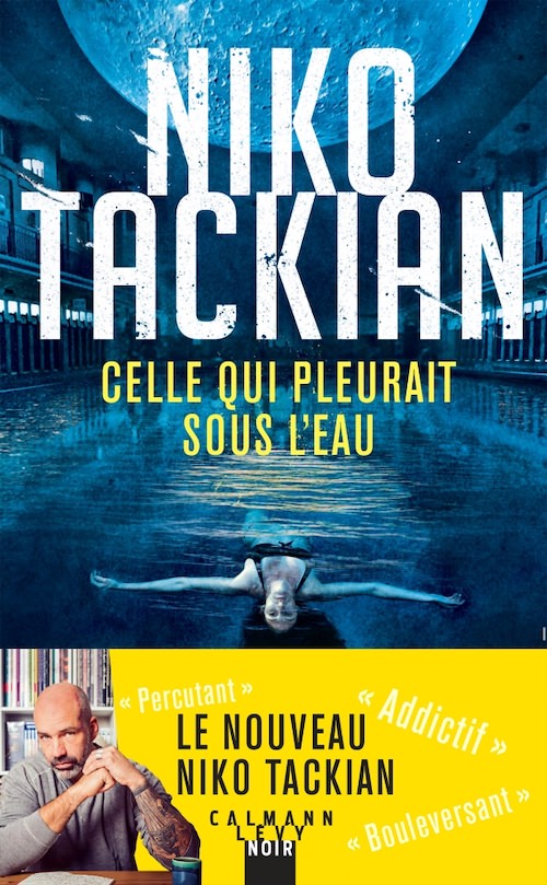 Niko TACKIAN - Celle qui pleurait sous eau- Niko TACKIAN - Celle qui pleurait sous eau-