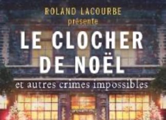 Roland LACOURBE présente Le Clocher de Noël et autres crimes impossible