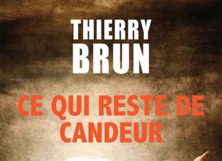 Thierry BRUN : Ce qui reste de candeur