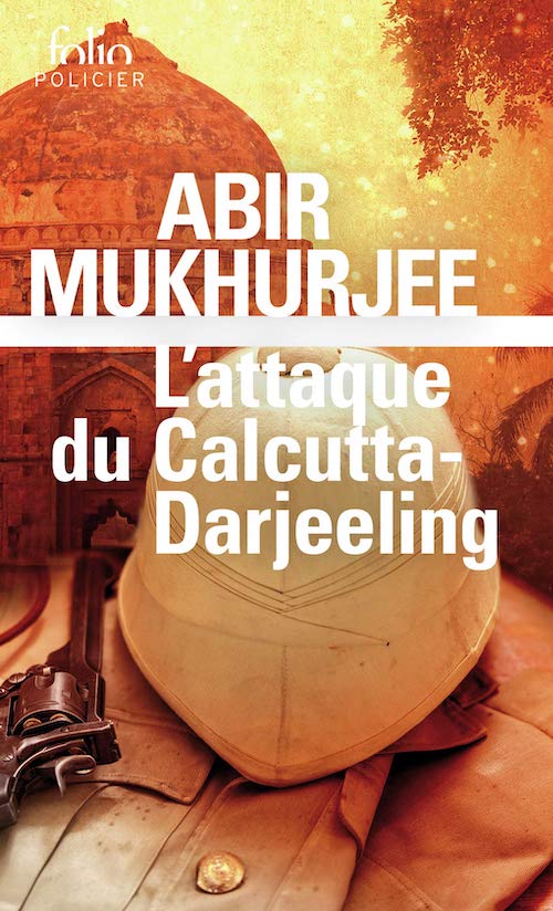 Abir MUKHERJEE - attaque du Calcutta-Darjeeling