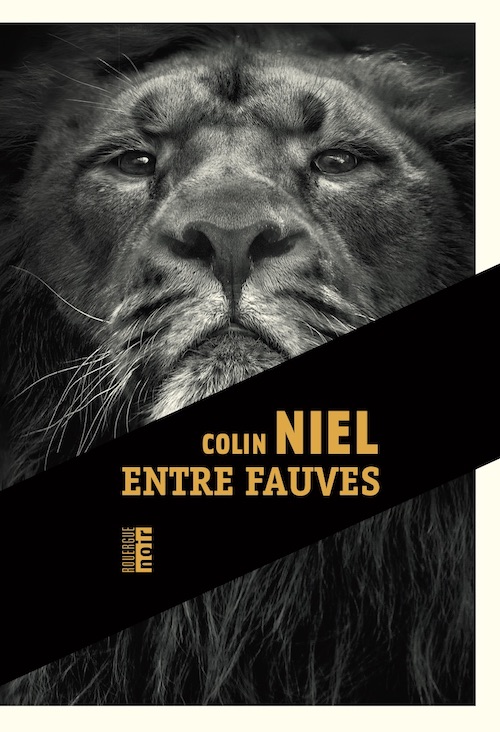 Colin Niel - Entre Fauves