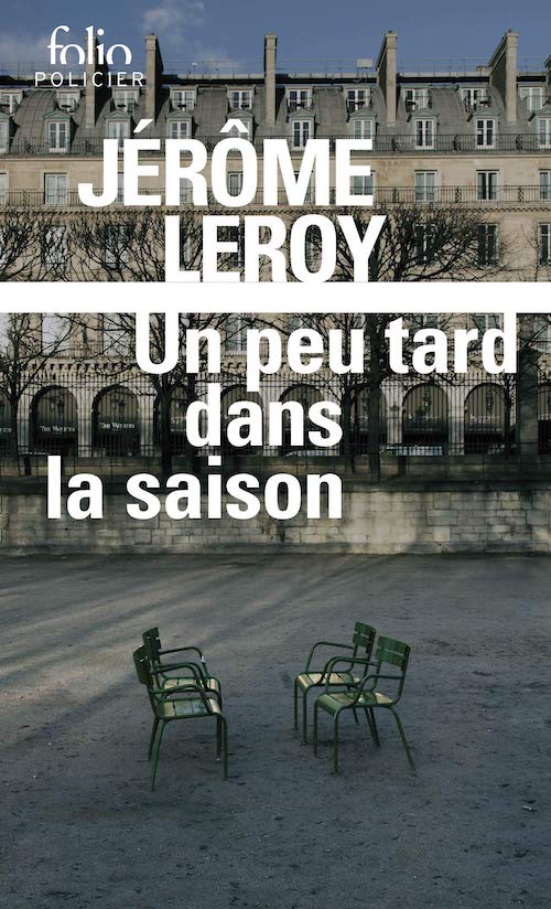 Jérôme LEROY : Un peu tard dans la saison