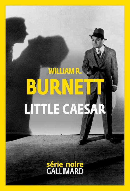 William R. BURNETT : Little Caesar