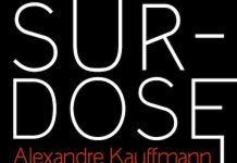 Alexandre KAUFFMANN : Surdose