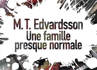 M. T. EDVARDSSON - Une famille presque normale-